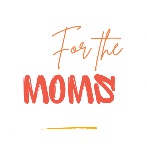 For the Moms
